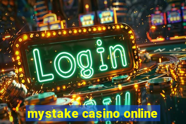 mystake casino online