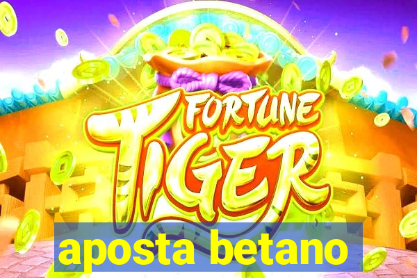 aposta betano