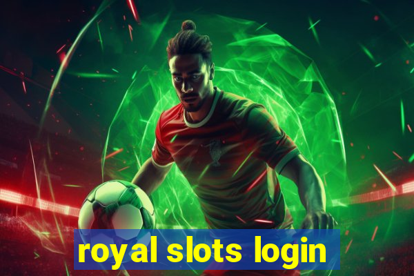 royal slots login