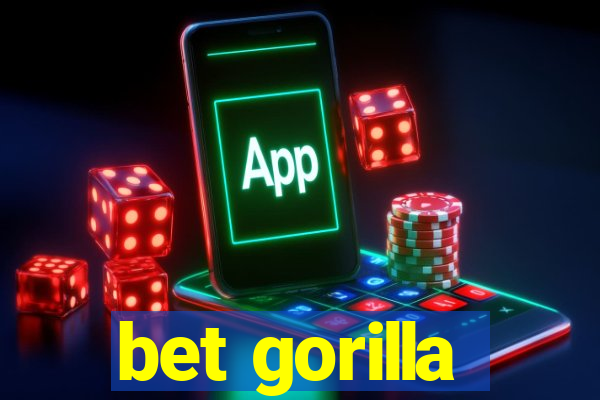 bet gorilla