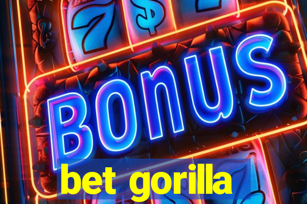 bet gorilla