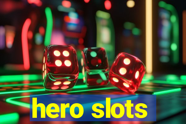 hero slots