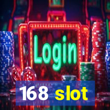 168 slot