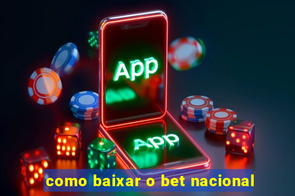 como baixar o bet nacional