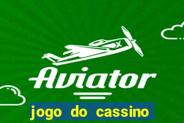 jogo do cassino para ganhar dinheiro