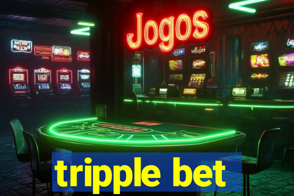 tripple bet