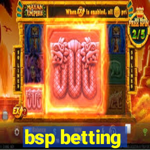 bsp betting