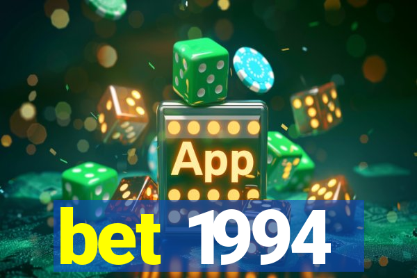 bet 1994