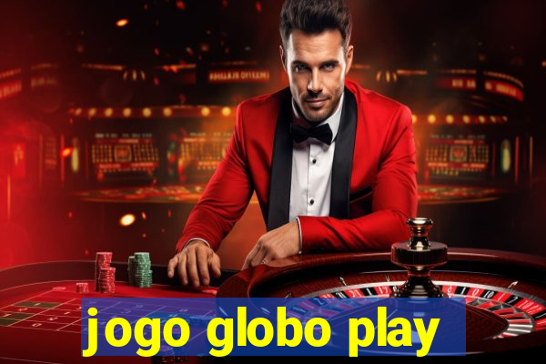 jogo globo play