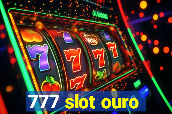 777 slot ouro