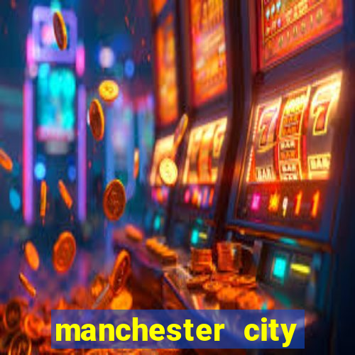 manchester city escala??o hoje