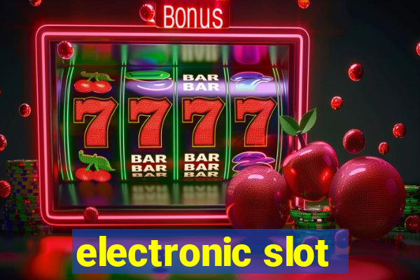 electronic slot