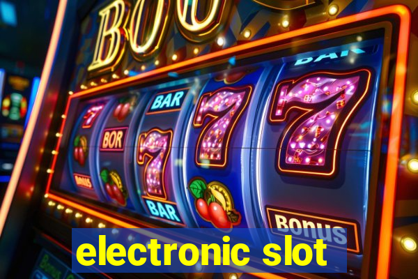 electronic slot