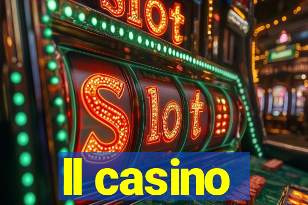 ll casino