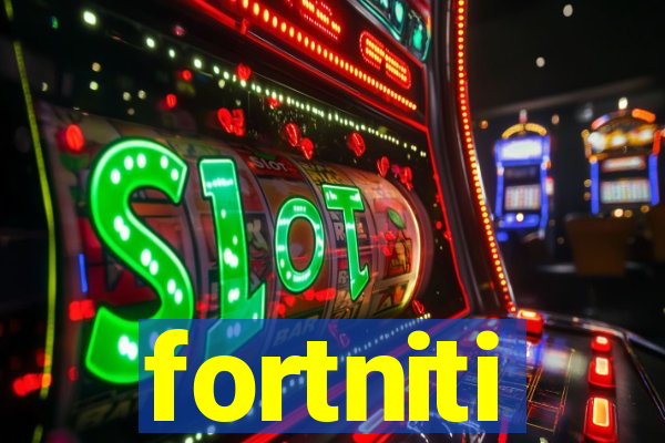 fortniti