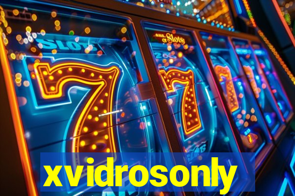 xvidrosonly