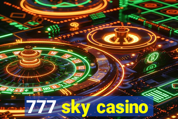 777 sky casino