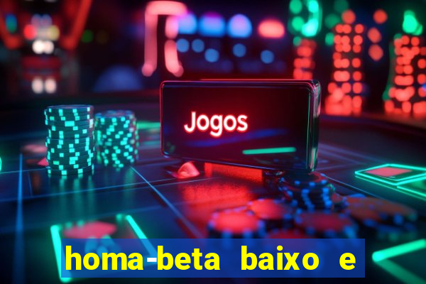 homa-beta baixo e glicose normal