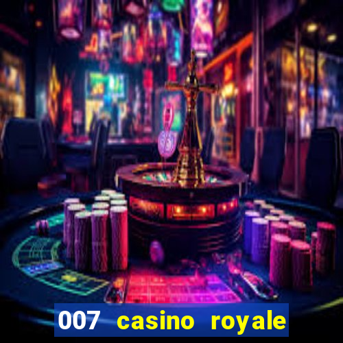 007 casino royale completo legendado