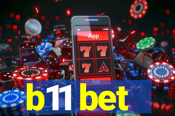 b11 bet