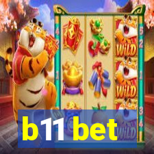 b11 bet