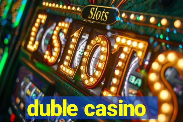 duble casino