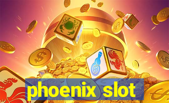 phoenix slot