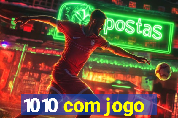 1010 com jogo