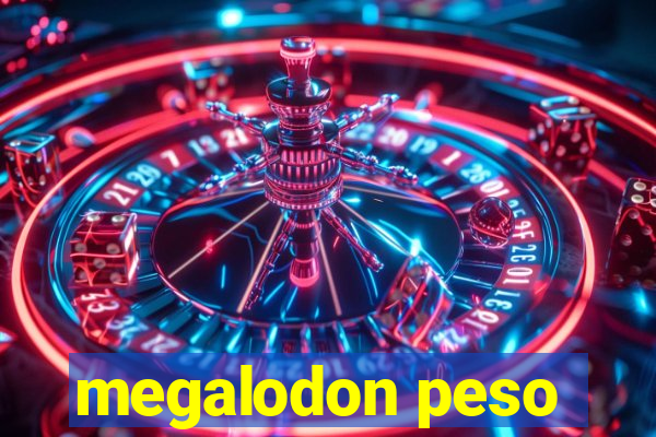 megalodon peso