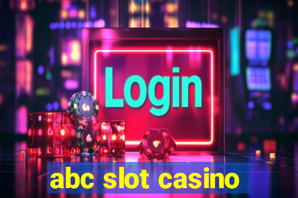 abc slot casino