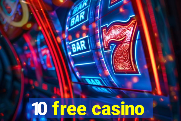 10 free casino