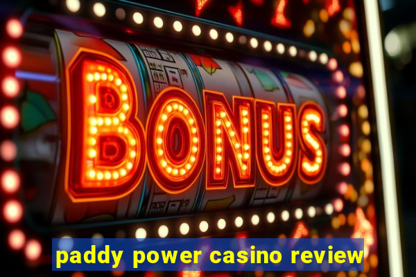 paddy power casino review