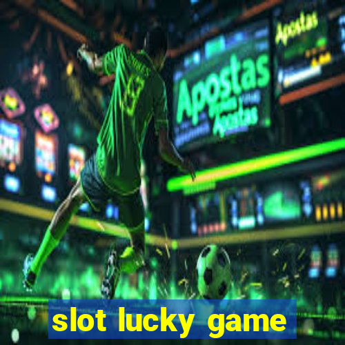 slot lucky game