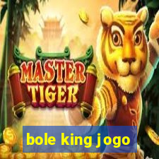 bole king jogo