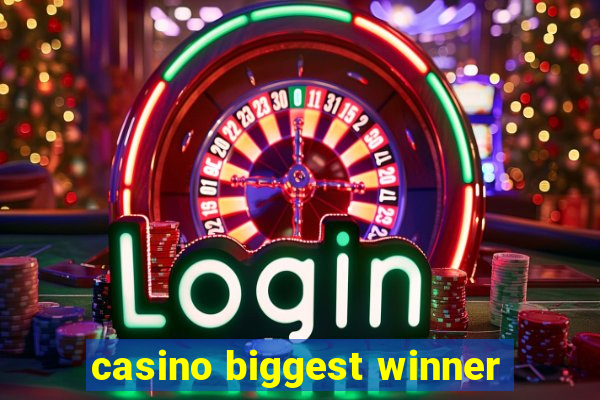 casino biggest winner