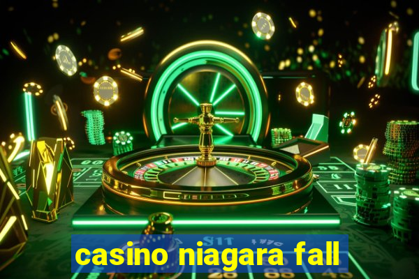 casino niagara fall