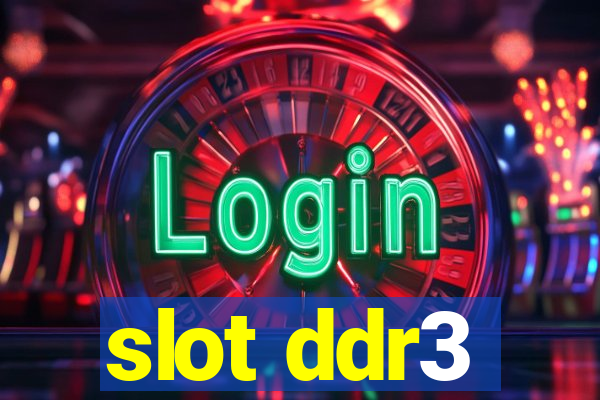 slot ddr3