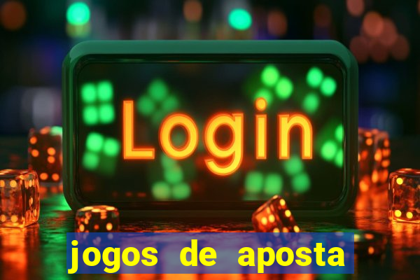 jogos de aposta pela internet