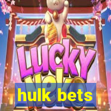 hulk bets