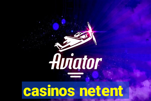 casinos netent