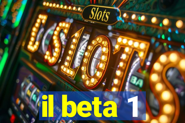 il beta 1