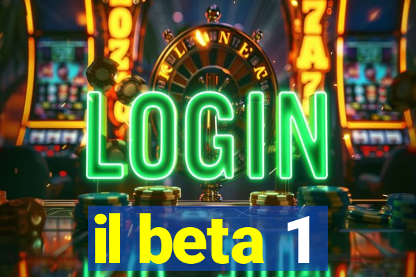 il beta 1