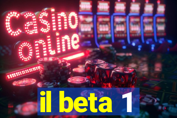 il beta 1