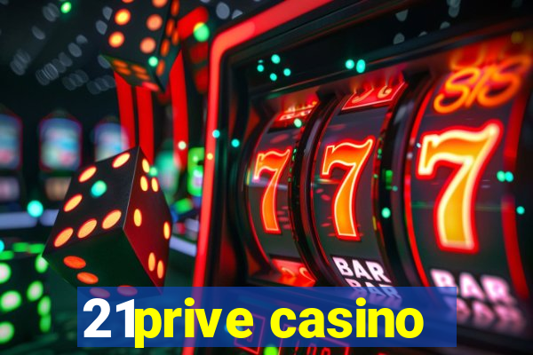 21prive casino