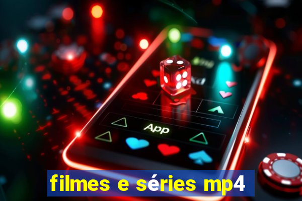 filmes e séries mp4