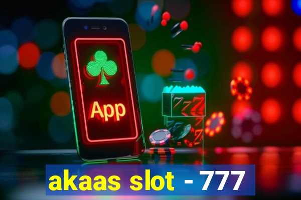 akaas slot - 777