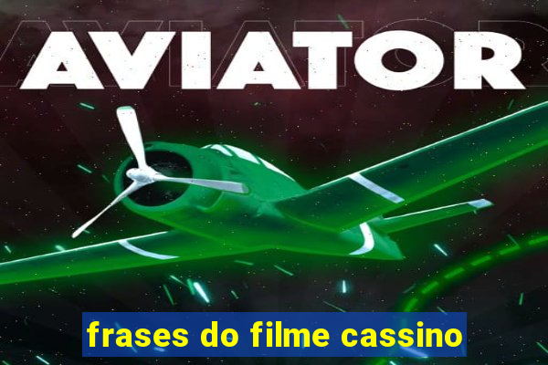 frases do filme cassino