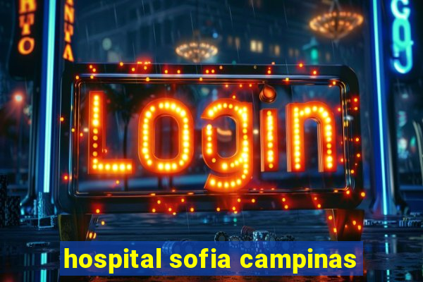 hospital sofia campinas