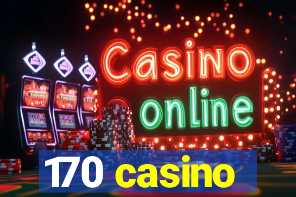 170 casino