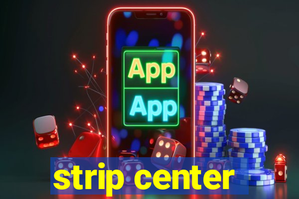 strip center